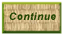 Continue